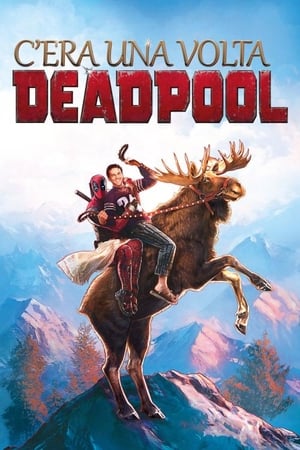 C’era una volta Deadpool (2018)