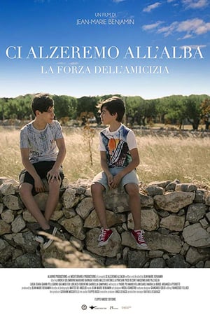 Ci alzeremo all’alba (2018)