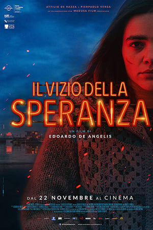 Il vizio della speranza (2018)