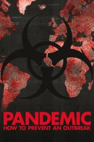 Pandemia globale – Pandemic: How to Prevent an Outbreak