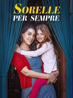 Sorelle per sempre (2021)