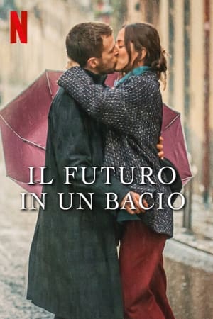 Il futuro in un bacio (2023)