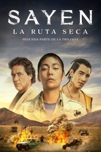 Sayen: La ruta seca (2023)