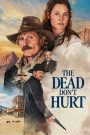 The Dead Don’t Hurt (2024)